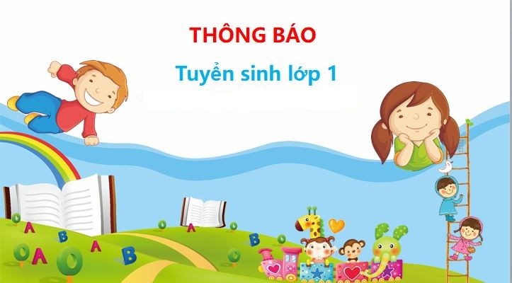 Tuyển sinh lớp 1 - Năm học 2025 - 2026